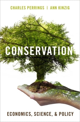 Paperback of Conservation: Economics, Science, and Policy by Oxford University Press, USA, showing the book cover with title and author details.