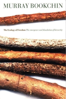 Paperback book titled "The Ecology of Freedom" by AK Press, featuring a cover with ecological and hierarchical imagery.