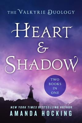 Heart & Shadow: The Valkyrie Duology: Between the Blade and the Heart, from the Earth to the Shadows Paperback Wednesday Books