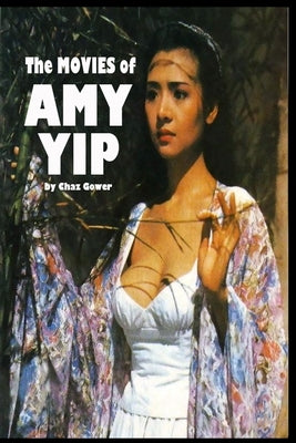 The Movies of Amy Yip Paperback Independently Published