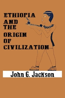 Ethiopia and the Origin of Civilization Paperback www.bnpublishing.com