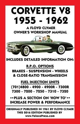 Corvette V8 1955-1962 Owner's Workshop Manual Paperback Veloce Enterprises, Inc.