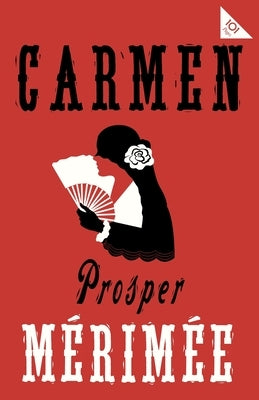 Carmen: Accompanied by Another Famous Novella by Mérimée, the Venus of Ille Paperback Alma Books