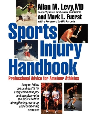 Sports Injury Handbook: Professional Advice for Amateur Athletes Paperback Trade Paper Press