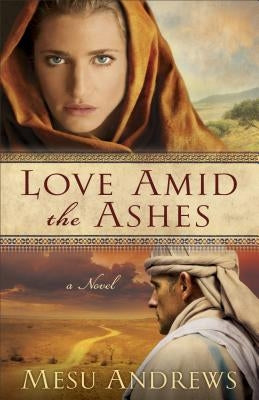 Love Amid the Ashes Paperback Fleming H. Revell Company
