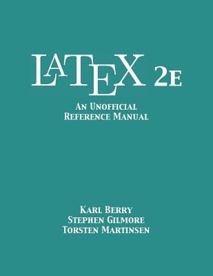 LaTeX 2e: An Unofficial Reference Manual Paperback 12th Media Services