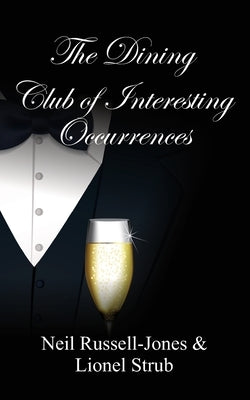 The Dining Club of Interesting Occurrences Fisher King Publishing