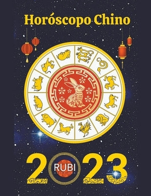 Horóscopo Chino 2023 by Astrologa, Rubi