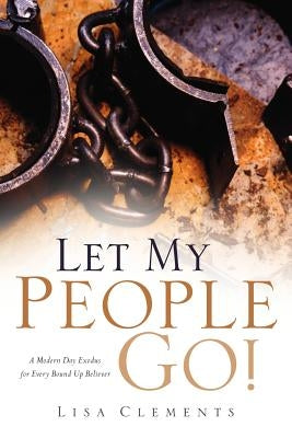 Let My People Go! Paperback Xulon Press