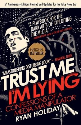 Trust Me, I'm Lying: Confessions of a Media Manipulator Portfolio