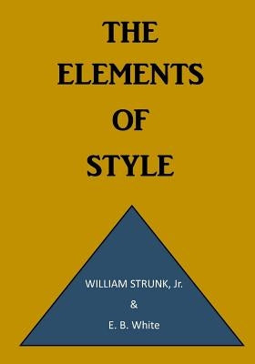 The Elements of Style: A Prescriptive American English Writing Style Guide Paperback Createspace Independent Publishing Platform
