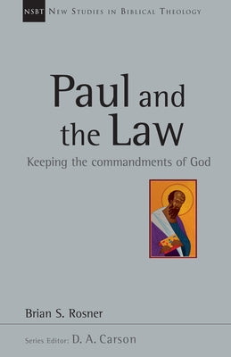 Paul and the Law: Keeping the Commandments of God Paperback IVP Academic