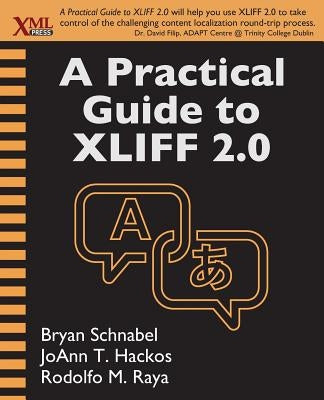 A Practical Guide to XLIFF 2.0 Paperback XML Press