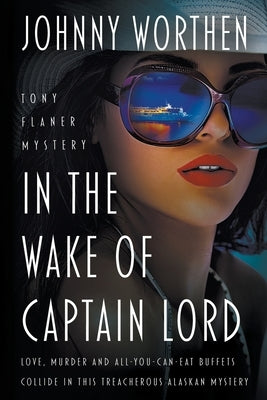 In the Wake of Captain Lord: A Laugh Out Loud PI Mystery Paperback Rough Edges Press