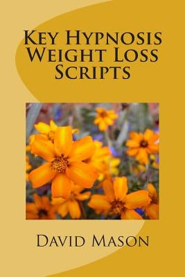 Key Hypnosis Weight Loss Scripts Paperback Createspace Independent Publishing Platform