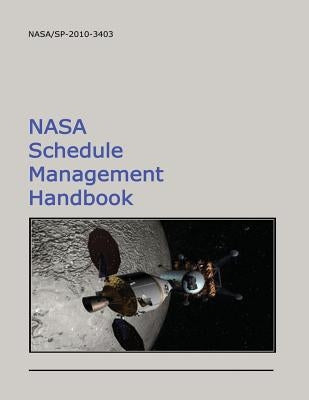 NASA Schedule Management Handbook Paperback Createspace Independent Publishing Platform