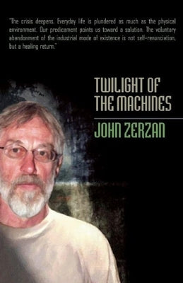 Twilight of the Machines Paperback Feral House