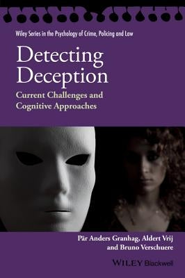 Detecting Deception: Current Challenges and Cognitive Approaches Paperback Wiley-Blackwell