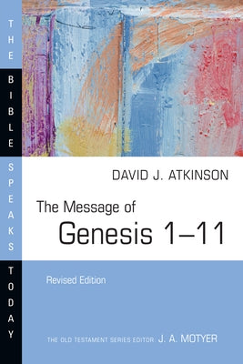 The Message of Genesis 1-11 Paperback IVP Academic