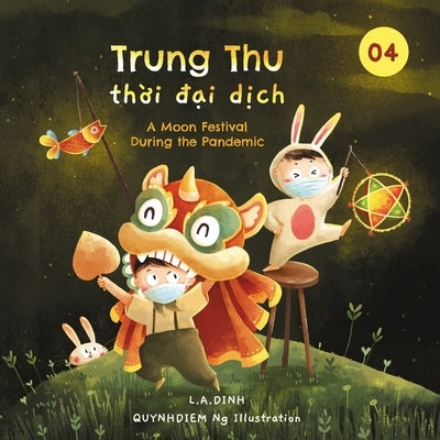 Trung Thu thời đại dịch: A Moon Festival During the Pandemic Paperback Botobooks