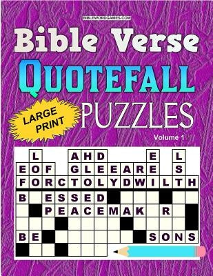 Bible Verse Quotefall Puzzles Vol.1: 60 New large print Bible verse drop quote or Fallen Phrase puzzles Paperback Createspace Independent Publishing Platform