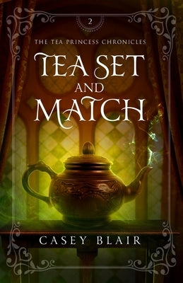 Tea Set and Match Paperback Casey Blair