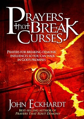 Book cover for "Prayers That Break Curses" by Charisma House, featuring spiritual imagery and bold title text.