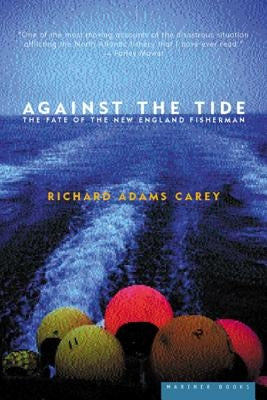 Against the Tide: The Fate of the New England Fisherman Paperback Harper Perennial
