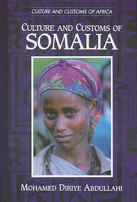 Culture and Customs of Somalia Paperback Bloomsbury Publishing PLC
