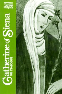 Catherine of Siena: The Dialogue Paulist Press