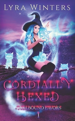 Cordially Hexed Paperback Independently Published