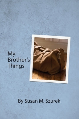 My Brother's Things Paperback Schuler Books