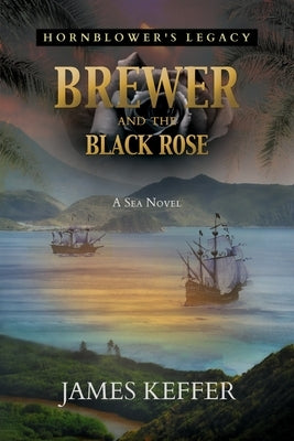 Brewer and The Black Rose Paperback Penmore Press LLC