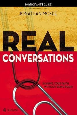 Real Conversations: Sharing Your Faith Without Being Pushy Paperback Zondervan
