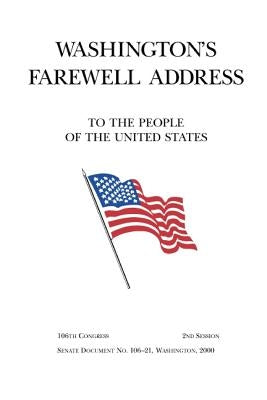 Washington's Farewell Address to the People of the United States Paperback Createspace Independent Publishing Platform