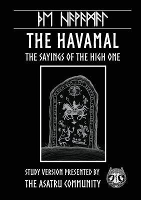 Havamal: Study Version Presented by: The Asatru Community, Inc. Paperback Norhalla, LLC