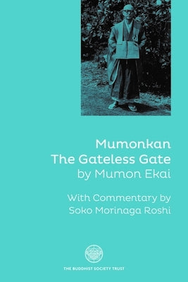 Mumonkan: The Gateless Gate Paperback Buddhist Society