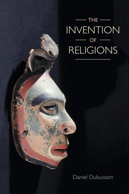 The Invention of Religions Paperback Equinox Publishing