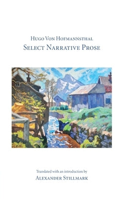 Hugo Von Hofmannsthal Select Narrative Prose Paperback Ariadne Press