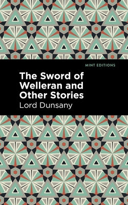 The Sword of Welleran and Other Stories Paperback Mint Editions