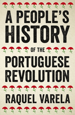 A People's History of the Portuguese Revolution Paperback Pluto Press (UK)