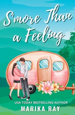 S'more Than a Feeling Paperback Marika Ray Publishing