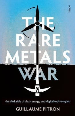Paperback of The Rare Metals War by Scribe US, featuring a cover image highlighting the dark side of clean energy and digital tech.