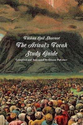 Tikkun Leil Shavuot: The Arizal's Torah Study Guide Paperback Lulu.com