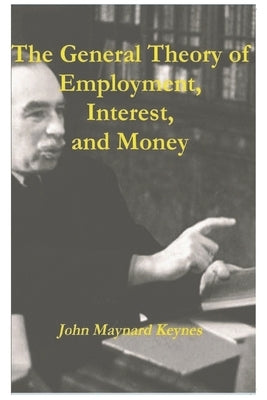 The General Theory of Employment, Interest, and Money Paperback Must Have Books