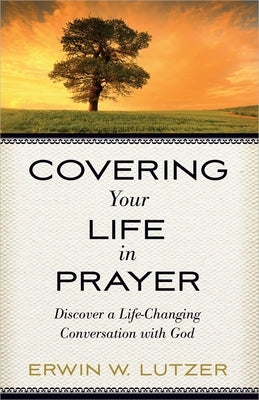 Covering Your Life in Prayer Paperback Harvest House Publishers