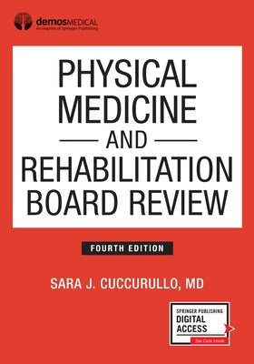 Physical Medicine and Rehabilitation Board Review, Fourth Edition Paperback Demos Medical Publishing