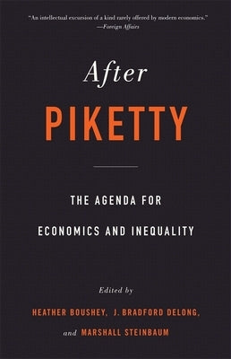 After Piketty: The Agenda for Economics and Inequality Paperback Harvard University Press