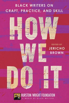 How We Do It: Black Writers on Craft, Practice, and Skill Paperback Amistad Press