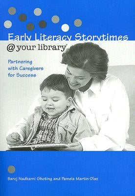 Early Literacy Storytimes @ Your Library: Partnering with Caregivers for Success Paperback ALA Editions